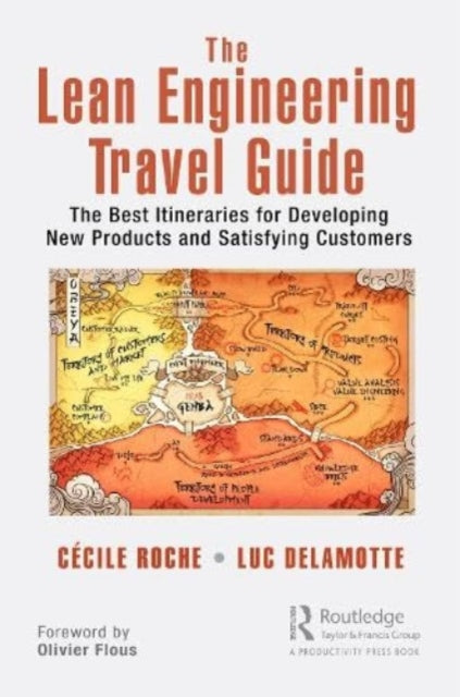 The Lean Engineering Travel Guide: The Best Itineraries for Developing New Products and Satisfying Customers