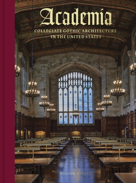 Academia: Collegiate Gothic Architecture in the United States