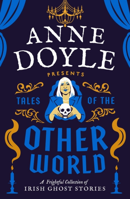 Tales of the Otherworld: A Frightful Collection of Ireland's Favourite Ghost Stories