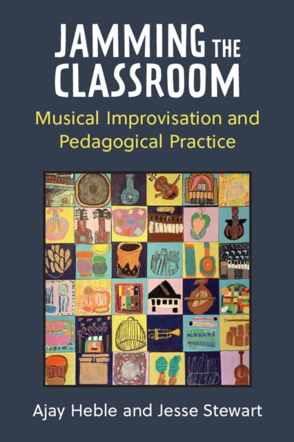 Jamming the Classroom: Musical Improvisation and Pedagogical Practice