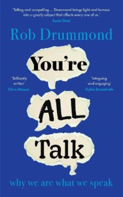 You're All Talk: why we are what we speak