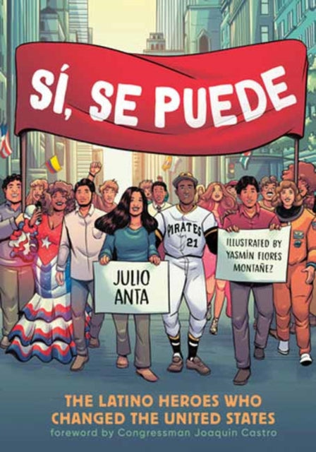 Si, Se Puede: The Latino Heroes Who Changed the United States