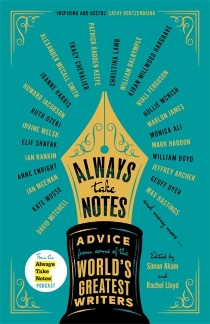 Always Take Notes: Advice from some of the world's greatest writers