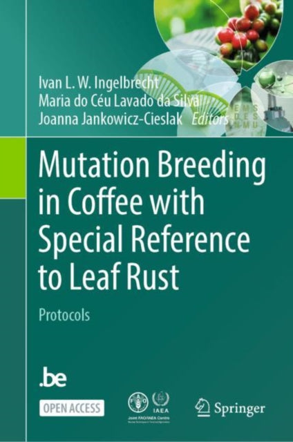 Mutation Breeding in Coffee with Special Reference to Leaf Rust: Protocols