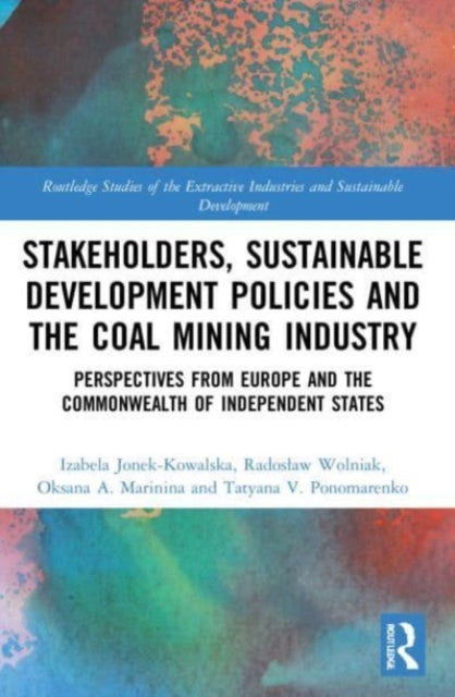 Stakeholders, Sustainable Development Policies and the Coal Mining Industry: Perspectives from Europe and the Commonwealth of Independent States