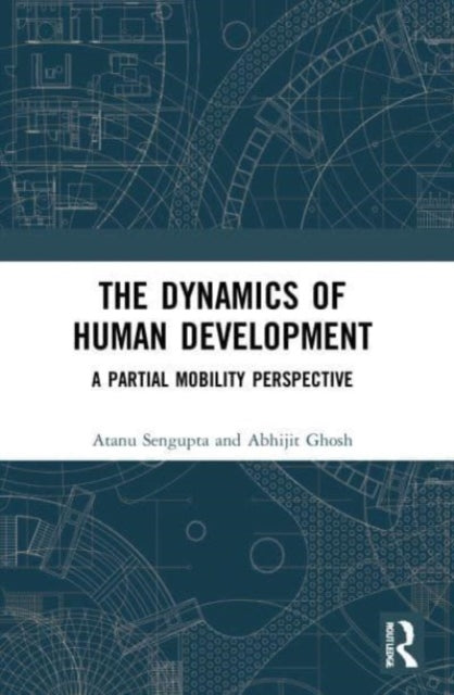 The Dynamics of Human Development: A Partial Mobility Perspective
