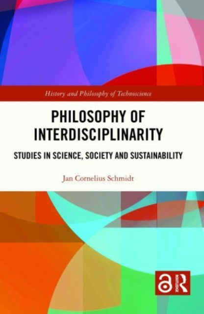 Philosophy of Interdisciplinarity: Studies in Science, Society and Sustainability