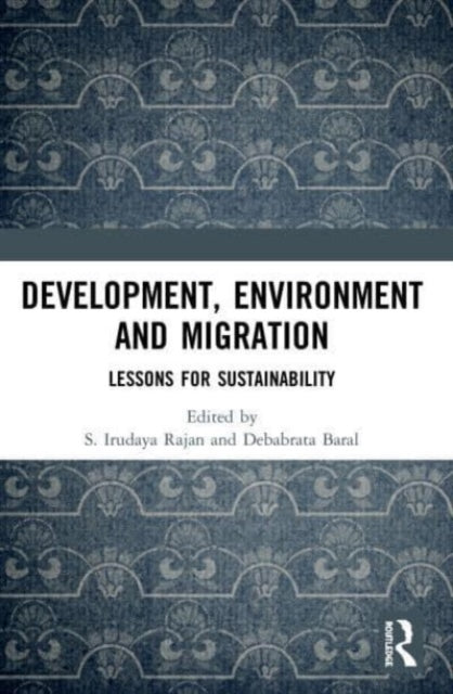 Development, Environment and Migration: Lessons for Sustainability