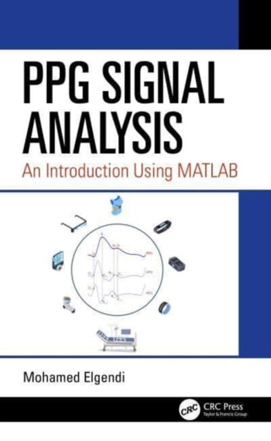 PPG Signal Analysis: An Introduction Using MATLAB (R)