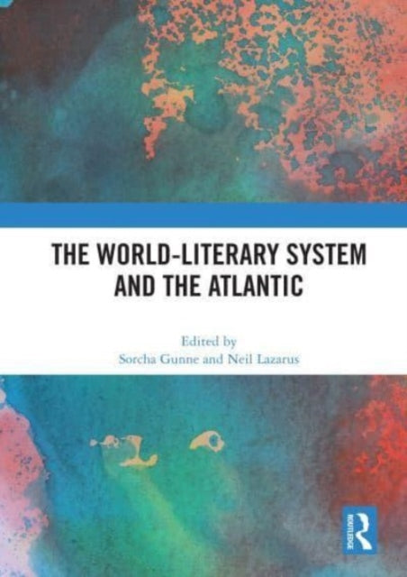 The World-Literary System and the Atlantic