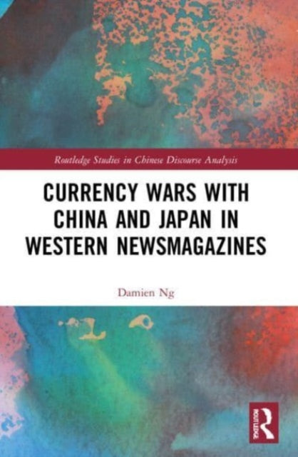 Currency Wars with China and Japan in Western Newsmagazines