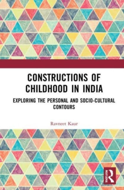 Constructions of Childhood in India: Exploring the Personal and Sociocultural Contours