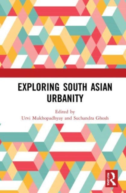 Exploring South Asian Urbanity