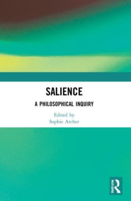 Salience: A Philosophical Inquiry