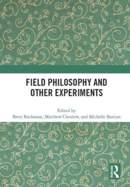 Field Philosophy and Other Experiments