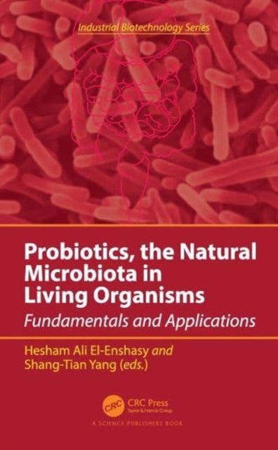 Probiotics, the Natural Microbiota in Living Organisms: Fundamentals and Applications