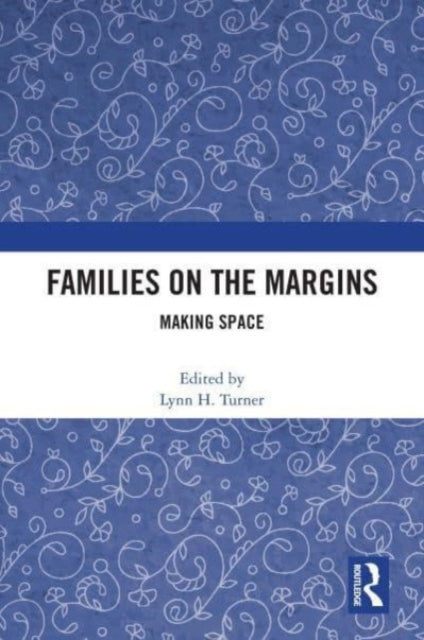 Families on the Margins: Making Space