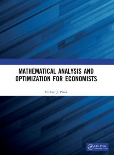 Mathematical Analysis and Optimization for Economists