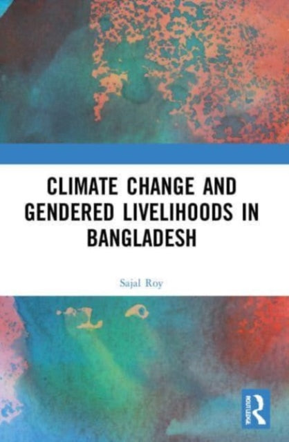 Climate Change and Gendered Livelihoods in Bangladesh