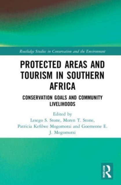 Protected Areas and Tourism in Southern Africa: Conservation Goals and Community Livelihoods