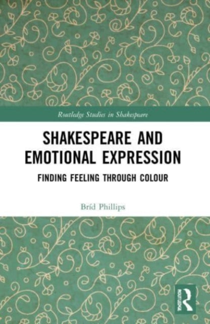 Shakespeare and Emotional Expression: Finding Feeling through Colour