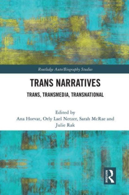 Trans Narratives: trans, transmedia, transnational