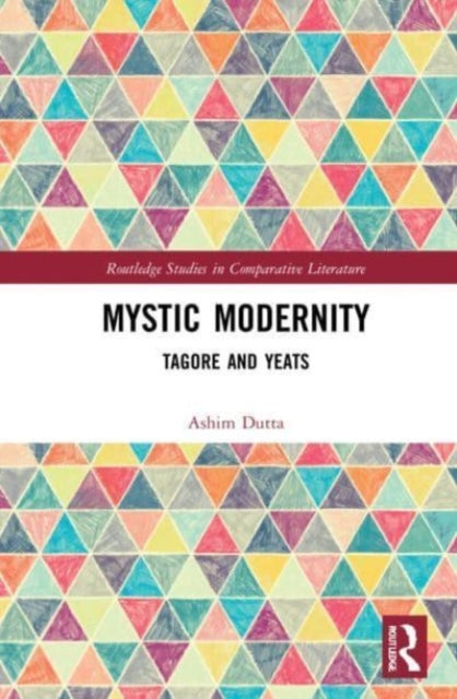 Mystic Modernity: Tagore and Yeats