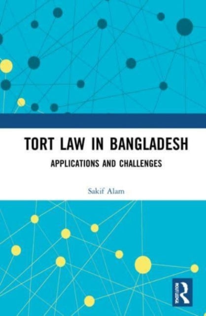 Tort Law in Bangladesh: Applications and Challenges