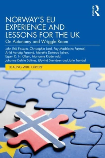 Norway's EU Experience and Lessons for the UK: On Autonomy and Wriggle Room
