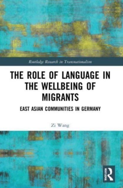 The Role of Language in the Wellbeing of Migrants: East Asian Communities in Germany