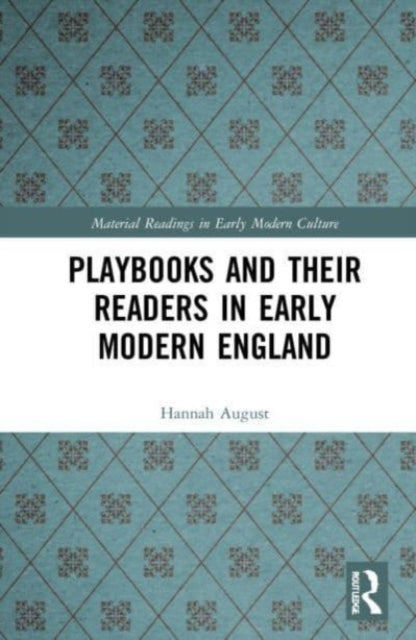 Playbooks and their Readers in Early Modern England