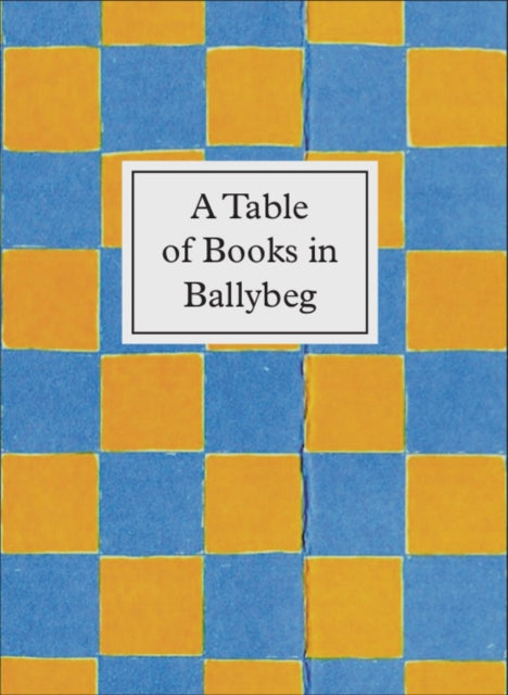 A Table of Books in Ballybeg: An exhibition at University College Cork Library