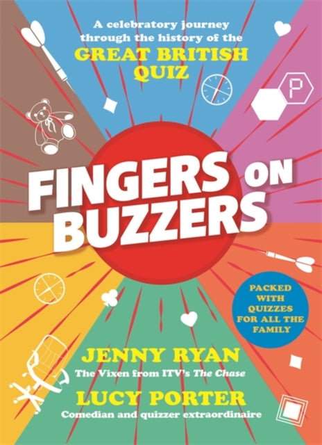 Fingers on Buzzers: From Bullseye to Pointless, a celebratory journey through the history of the Great British Quiz