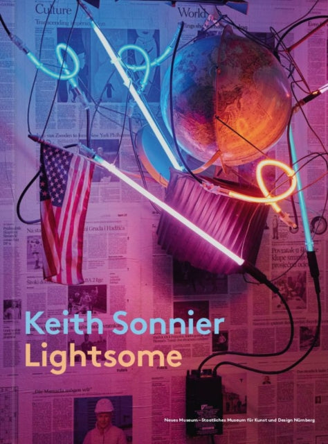 Keith Sonnier: Lightsome