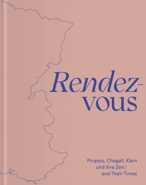 Rendez-Vous: Picasso, Chagall, Klein and Their Times