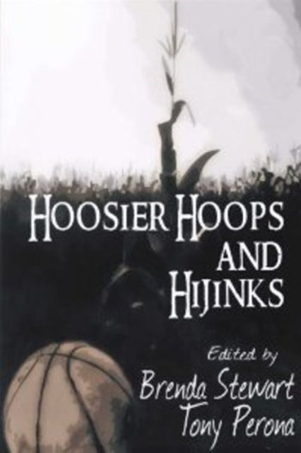 Hoosier Hoops & Hijinks: 16 Mysteries Set Amongst the Lore of Indiana Basketball