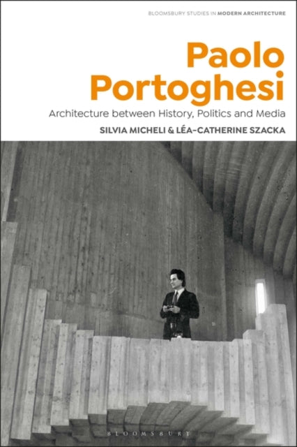 Paolo Portoghesi: Architecture between History, Politics and Media