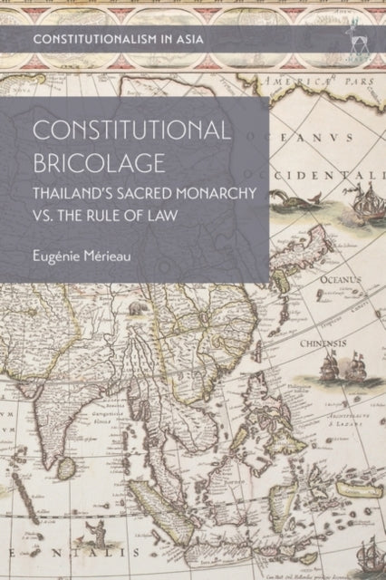 Constitutional Bricolage: Thailand's Sacred Monarchy vs. The Rule of Law