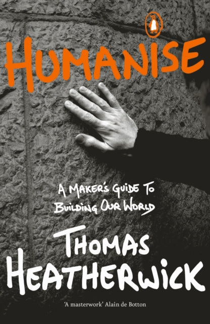 Humanise: A Maker's Guide to Building Our World