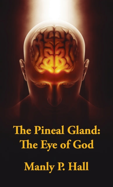 Pineal Gland Hardcover: The Eye Of God