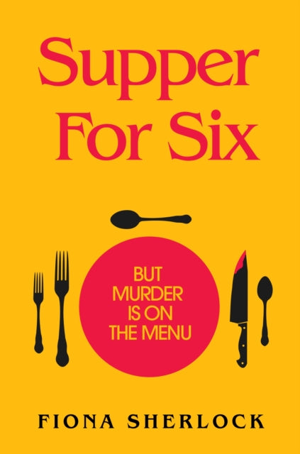 Supper For Six: A twisty and gripping cosy crime murder mystery