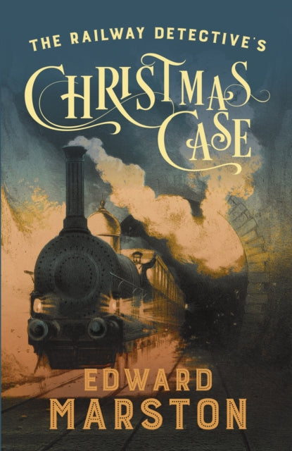 The Railway Detective's Christmas Case: The bestselling Victorian mystery series