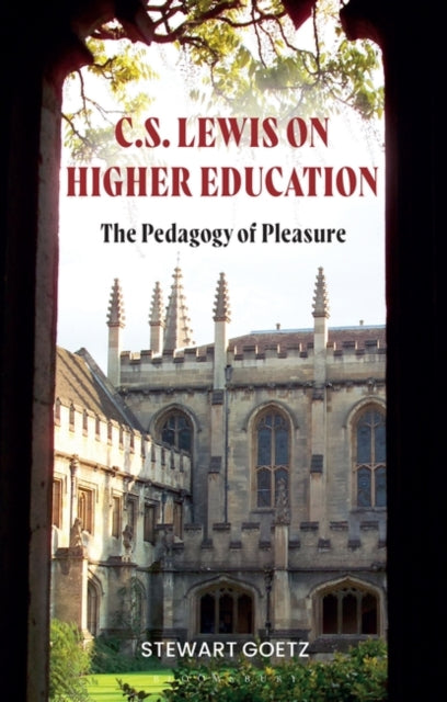 C.S. Lewis on Higher Education: The Pedagogy of Pleasure