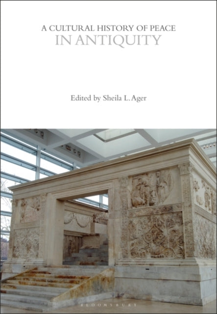 A Cultural History of Peace in Antiquity
