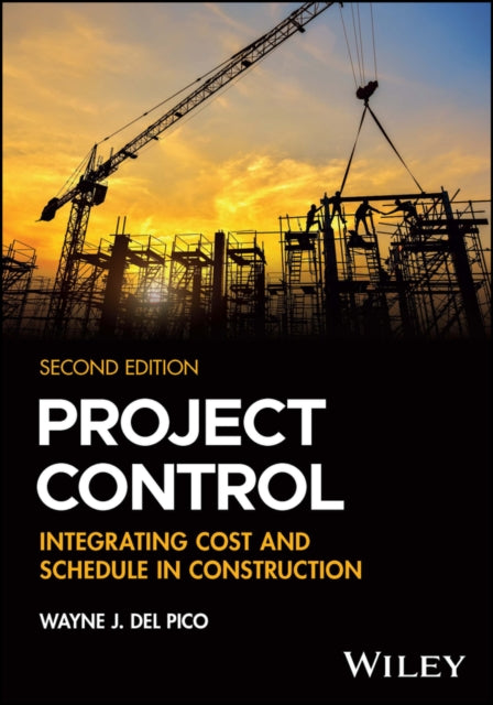 Project Control: Integrating Cost and Schedule in Construction