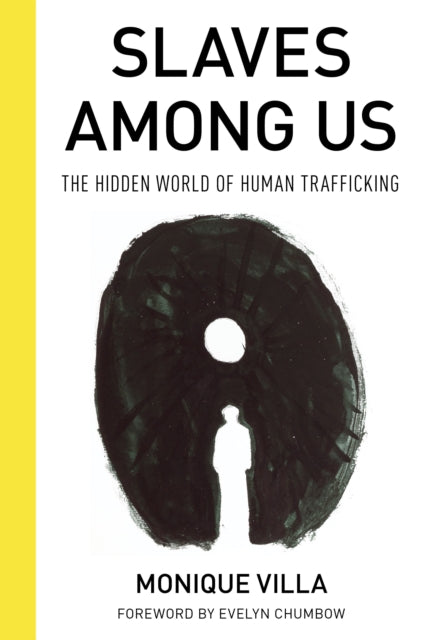 Slaves among Us: The Hidden World of Human Trafficking