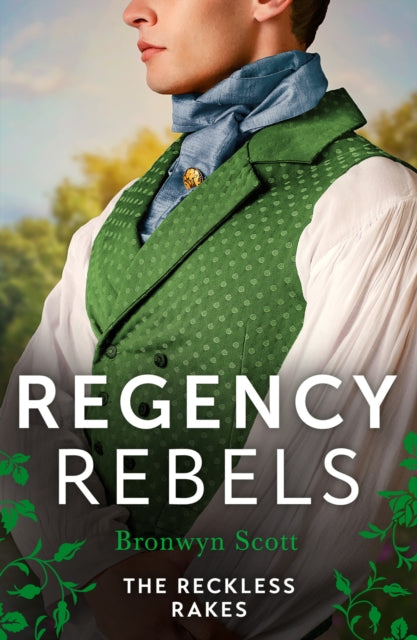 Regency Rebels: The Reckless Rakes - 2 Books in 1