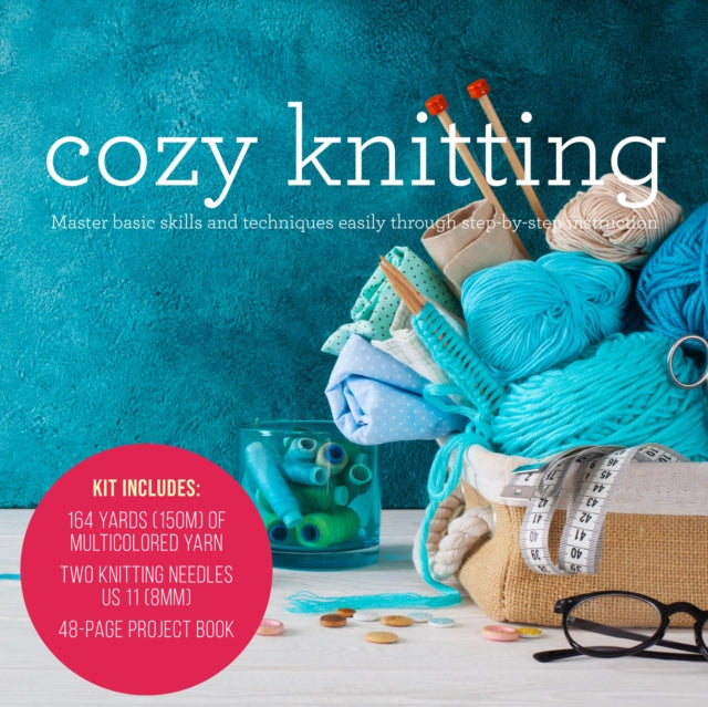 Cozy Knitting: Master basic skills and techniques easily through step-by-step instruction - Kit includes: 164 Yards (150m) of Multicolored Yarn, Two Knitting Needles US 11(8mm), 48-page Project Book