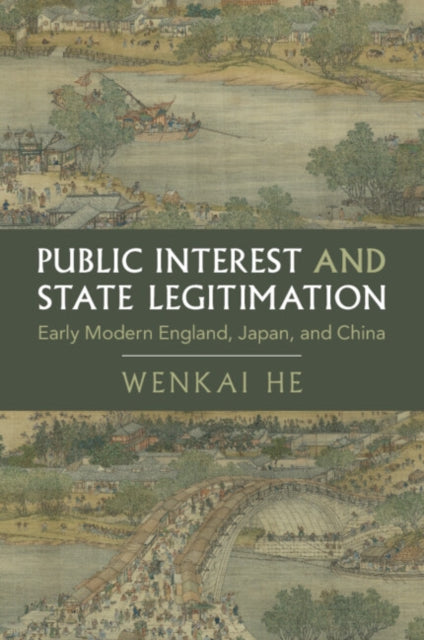 Public Interest and State Legitimation: Early Modern England, Japan, and China