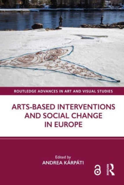 Arts-Based Interventions and Social Change in Europe